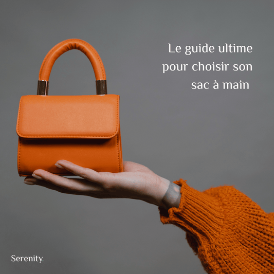 Le Guide Ultime pour Choisir le Sac à Main Parfait pour Vous